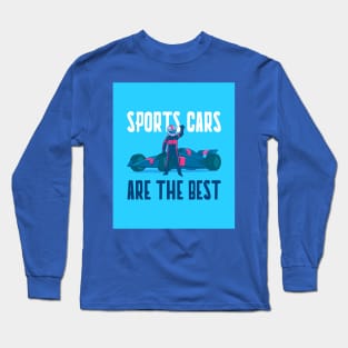 Sports cars are the best! Long Sleeve T-Shirt